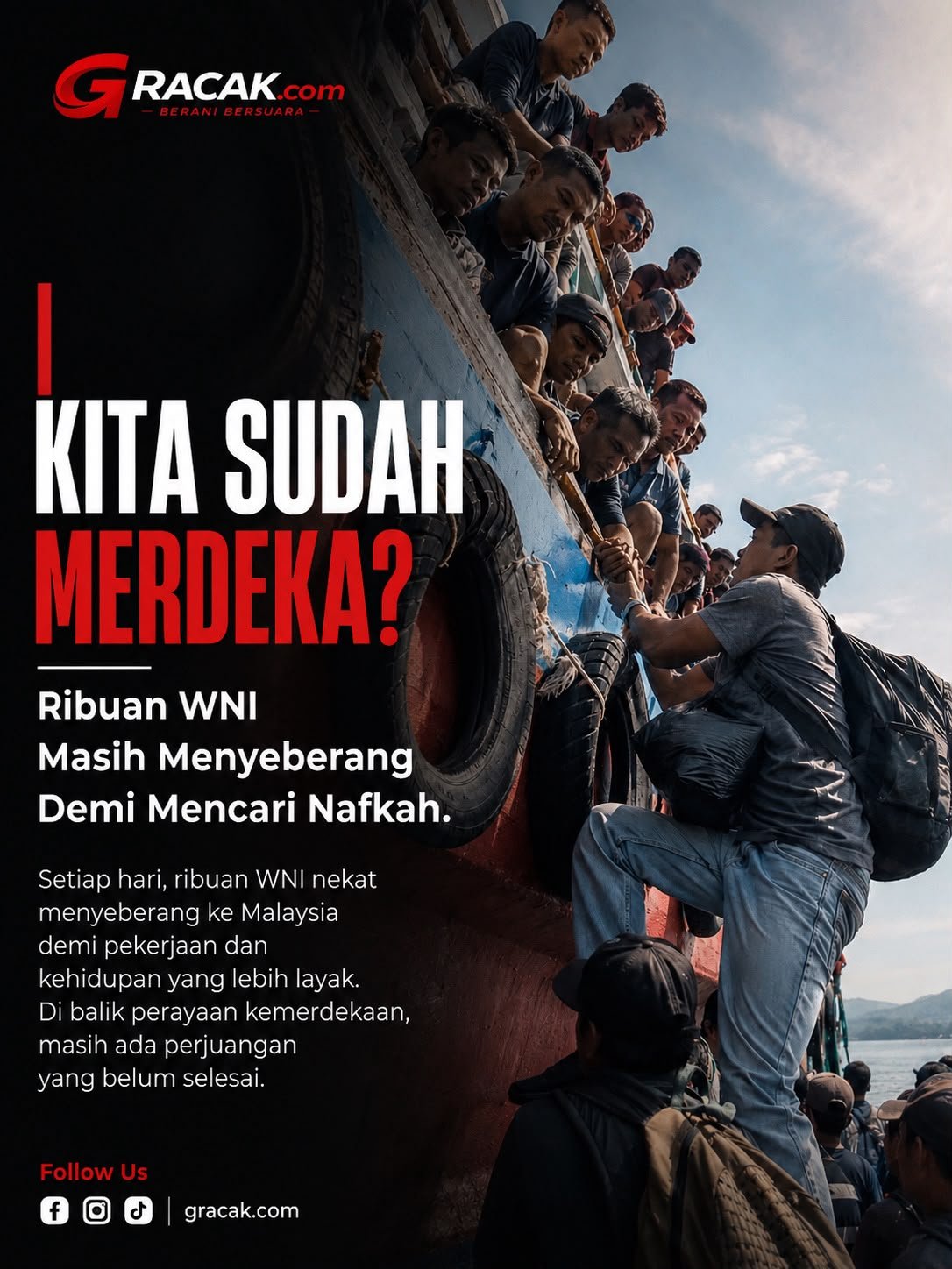 KITA SUDAH MERDEKA? Ribuan WNI Masih Menyeberang Demi Mencari Nafkah